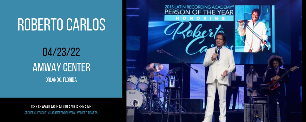 Roberto Carlos at Amway Center tickets Roberto Carlos at Amway Center