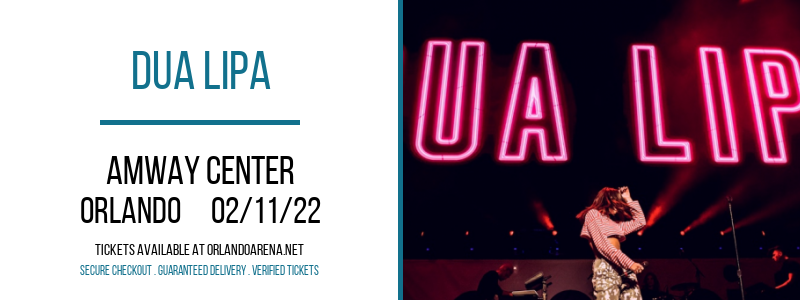 Dua Lipa at Amway Center tickets Dua Lipa at Amway Center