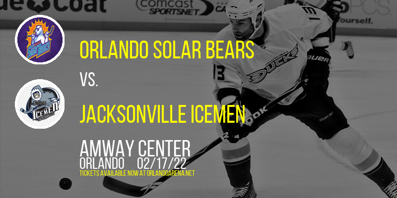 Orlando Solar Bears vs. Jacksonville IceMen at Amway Center tickets Orlando Solar Bears vs. Jacksonville IceMen at Amway Center