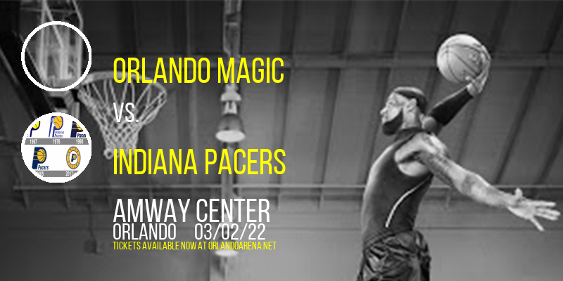 Orlando Magic vs. Indiana Pacers at Amway Center tickets Orlando Magic vs. Indiana Pacers at Amway Center