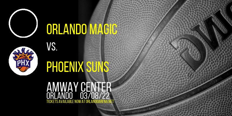Orlando Magic vs. Phoenix Suns at Amway Center tickets Orlando Magic vs. Phoenix Suns at Amway Center
