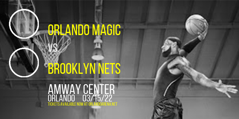 Orlando Magic vs. Brooklyn Nets at Amway Center tickets Orlando Magic vs. Brooklyn Nets at Amway Center
