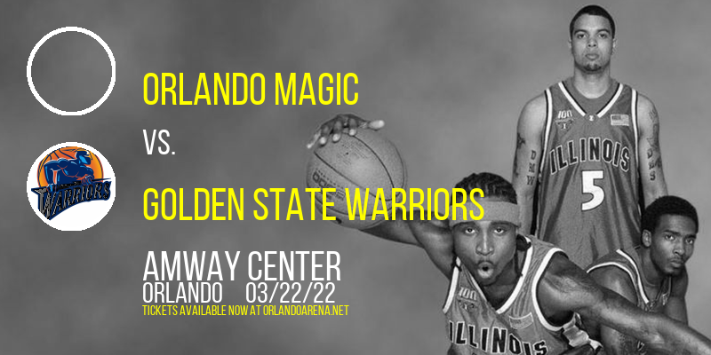 Orlando Magic vs. Golden State Warriors at Amway Center tickets Orlando Magic vs. Golden State Warriors at Amway Center