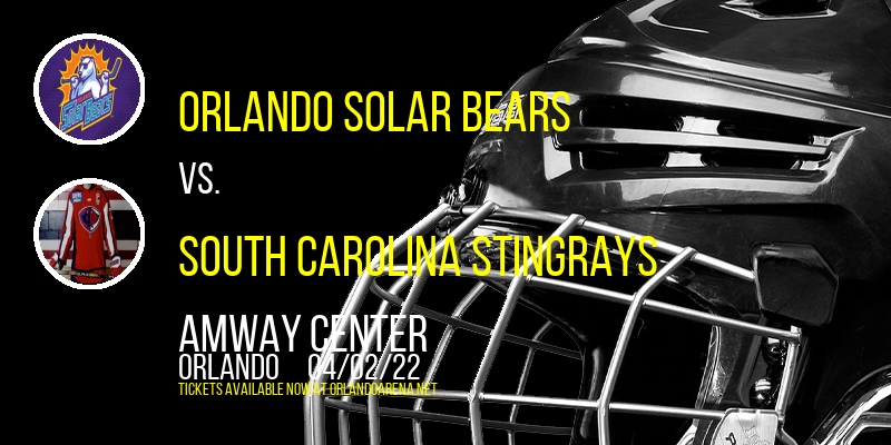 Orlando Solar Bears vs. South Carolina Stingrays at Amway Center tickets Orlando Solar Bears vs. South Carolina Stingrays at Amway Center