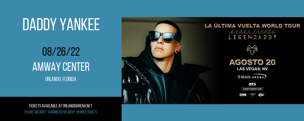 Daddy Yankee at Amway Center tickets Daddy Yankee at Amway Center