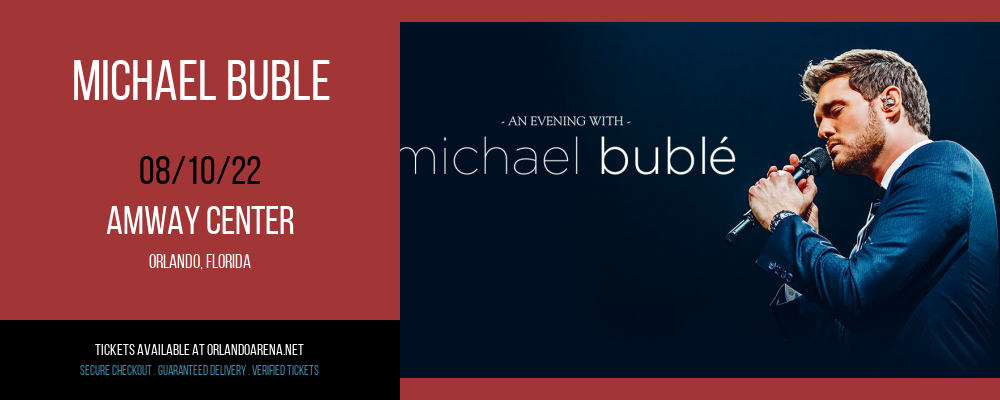 Michael Buble at Amway Center tickets Michael Buble at Amway Center