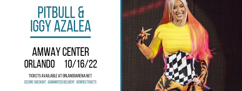 Pitbull & Iggy Azalea at Amway Center tickets Pitbull & Iggy Azalea at Amway Center