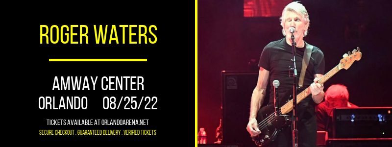 Roger Waters at Amway Center tickets Roger Waters at Amway Center