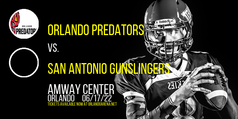 Orlando Predators vs. San Antonio Gunslingers at Amway Center