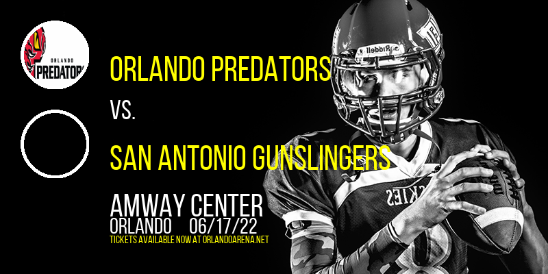 Orlando Predators vs. San Antonio Gunslingers at Amway Center tickets Orlando Predators vs. San Antonio Gunslingers at Amway Center