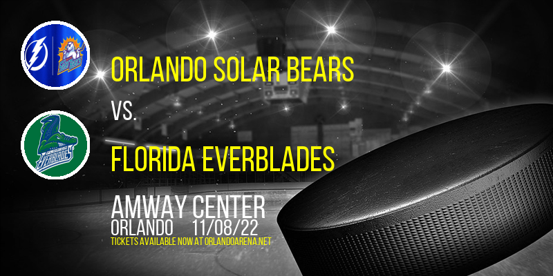 Orlando Solar Bears vs. Florida Everblades at Amway Center tickets Orlando Solar Bears vs. Florida Everblades at Amway Center