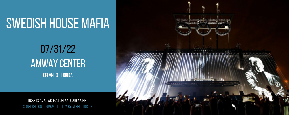 Swedish House Mafia [CANCELLED] at Amway Center