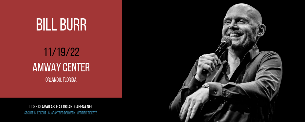 Bill Burr at Amway Center tickets Bill Burr at Amway Center