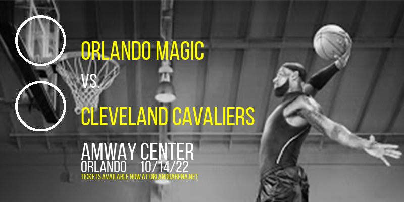 NBA Preseason: Orlando Magic vs. Cleveland Cavaliers at Amway Center tickets NBA Preseason: Orlando Magic vs. Cleveland Cavaliers at Amway Center