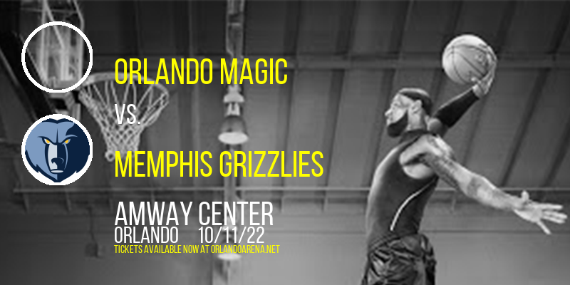 NBA Preseason: Orlando Magic vs. Memphis Grizzlies at Amway Center tickets NBA Preseason: Orlando Magic vs. Memphis Grizzlies at Amway Center