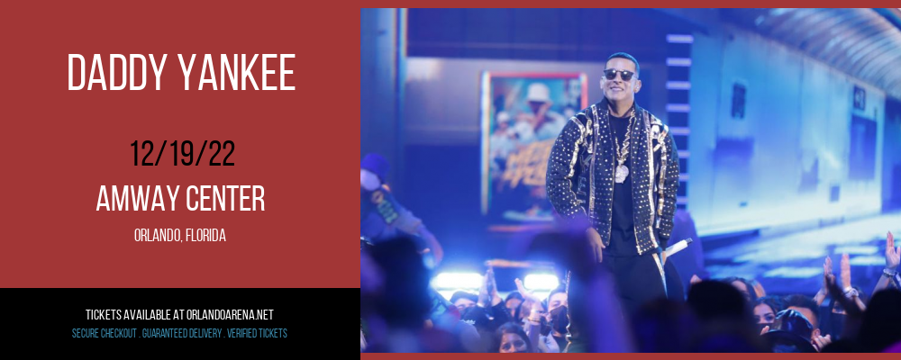 Daddy Yankee at Amway Center tickets Daddy Yankee at Amway Center