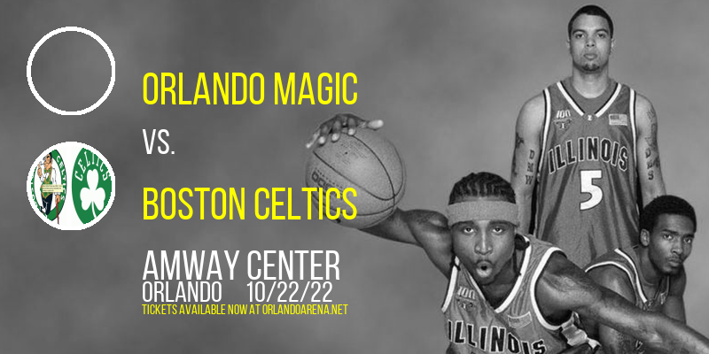 Orlando Magic vs. Boston Celtics at Amway Center tickets Orlando Magic vs. Boston Celtics at Amway Center