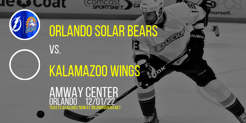 Orlando Solar Bears vs. Kalamazoo Wings at Amway Center