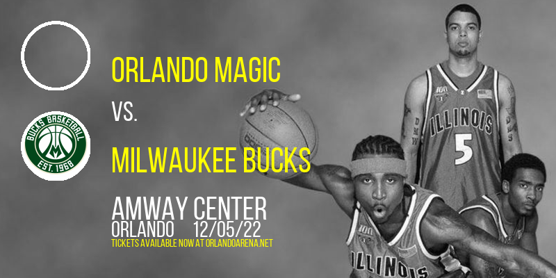 Orlando Magic vs. Milwaukee Bucks at Amway Center tickets Orlando Magic vs. Milwaukee Bucks at Amway Center