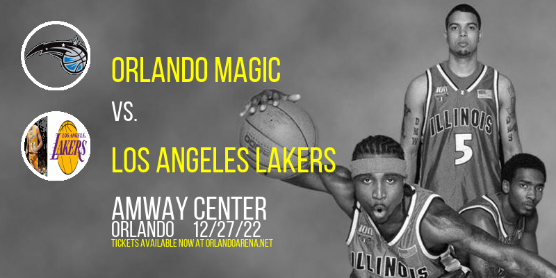 Orlando Magic vs. Los Angeles Lakers at Amway Center