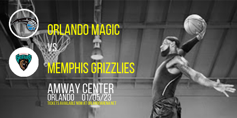 Orlando Magic vs. Memphis Grizzlies at Amway Center tickets Orlando Magic vs. Memphis Grizzlies at Amway Center