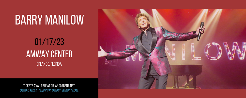 Barry Manilow at Amway Center tickets Barry Manilow at Amway Center