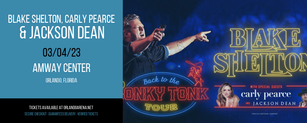 Blake Shelton, Carly Pearce & Jackson Dean at Amway Center tickets Blake Shelton, Carly Pearce & Jackson Dean at Amway Center