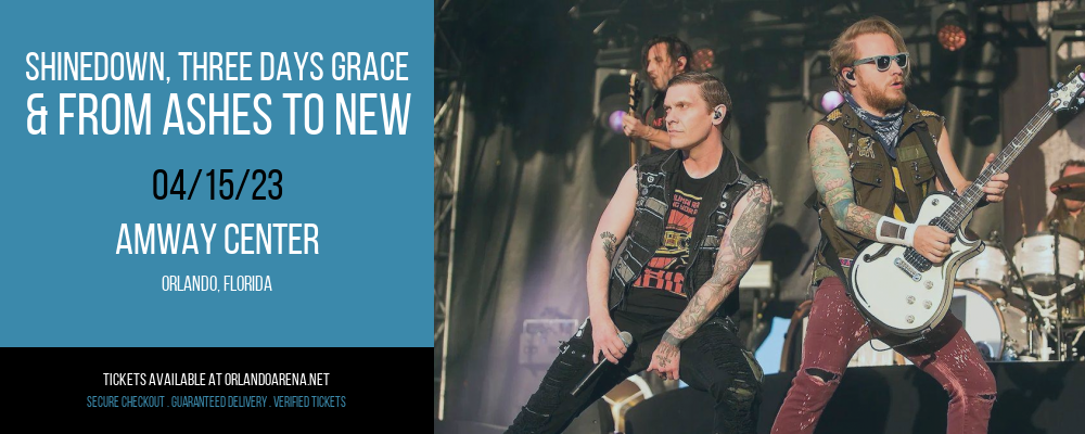 Shinedown, Three Days Grace & From Ashes To New at Amway Center tickets Shinedown, Three Days Grace & From Ashes To New at Amway Center