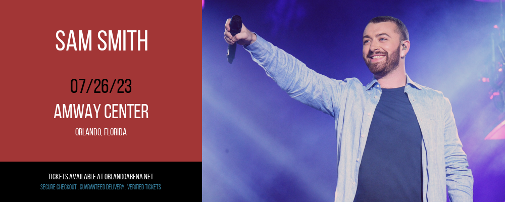 Sam Smith at Amway Center tickets Sam Smith at Amway Center