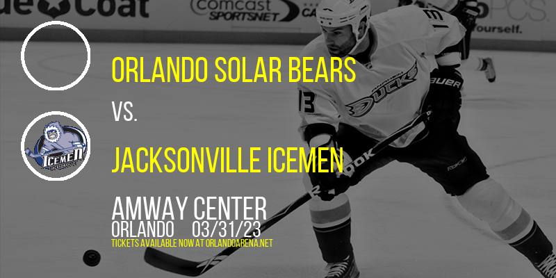 Orlando Solar Bears vs. Jacksonville IceMen at Amway Center