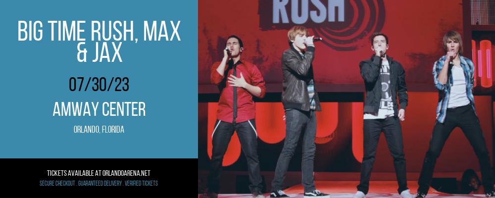 Big Time Rush, Max & Jax at Amway Center tickets Big Time Rush, Max & Jax at Amway Center
