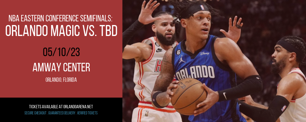 NBA Eastern Conference Semifinals: Orlando Magic vs. TBD at Amway Center