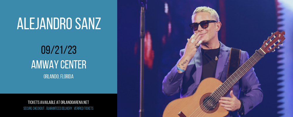 Alejandro Sanz at Amway Center tickets Alejandro Sanz at Amway Center