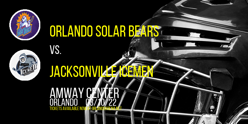 Orlando Solar Bears vs. Jacksonville IceMen at Amway Center