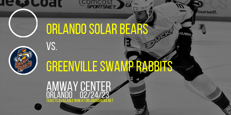 Orlando Solar Bears vs. Greenville Swamp Rabbits at Amway Center tickets Orlando Solar Bears vs. Greenville Swamp Rabbits at Amway Center
