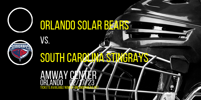 Orlando Solar Bears vs. South Carolina Stingrays at Amway Center tickets Orlando Solar Bears vs. South Carolina Stingrays at Amway Center