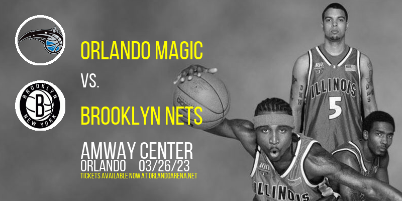 Orlando Magic vs. Brooklyn Nets at Amway Center