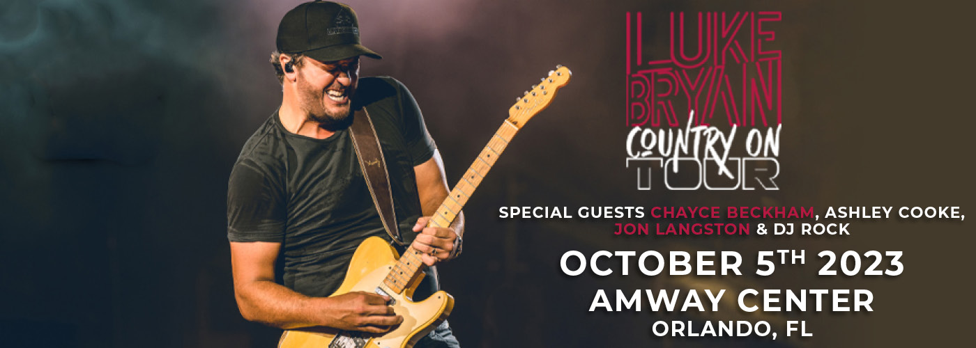 Luke Bryan: Country On Tour with Chayce Beckham, Ashley Cooke, Jon Langston, and DJ Rock at Amway Center
