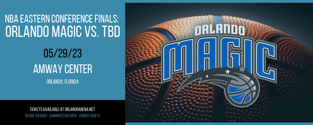 NBA Eastern Conference Finals: Orlando Magic vs. TBD [CANCELLED] at Amway Center