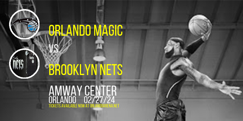 Orlando Magic vs. Brooklyn Nets at Amway Center