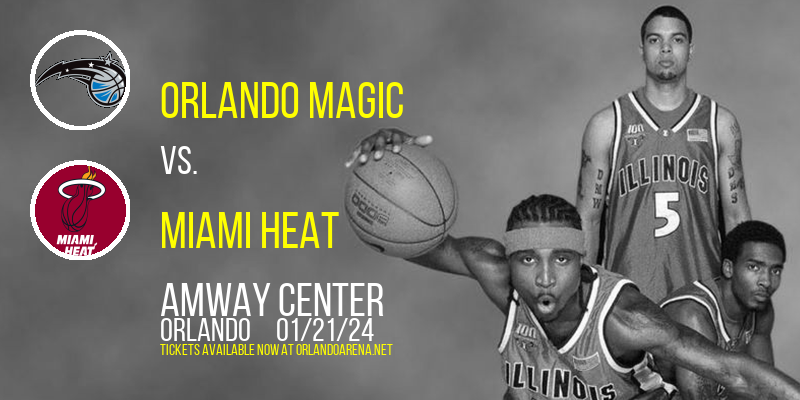 Orlando Magic vs. Miami Heat at Amway Center