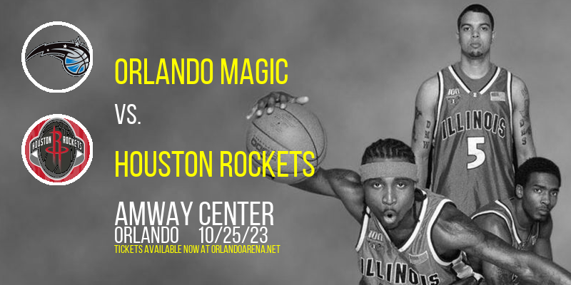 Orlando Magic vs. Houston Rockets at Amway Center