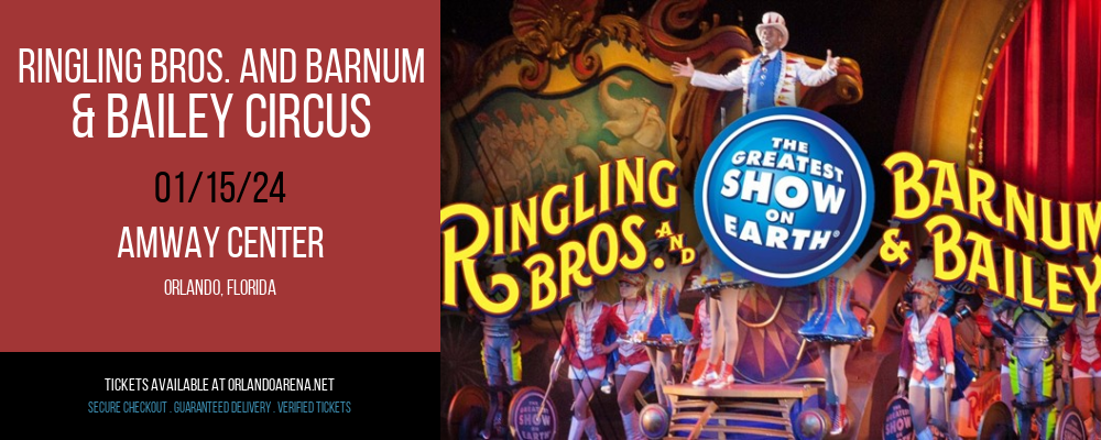 Ringling Bros. and Barnum & Bailey Circus at Amway Center