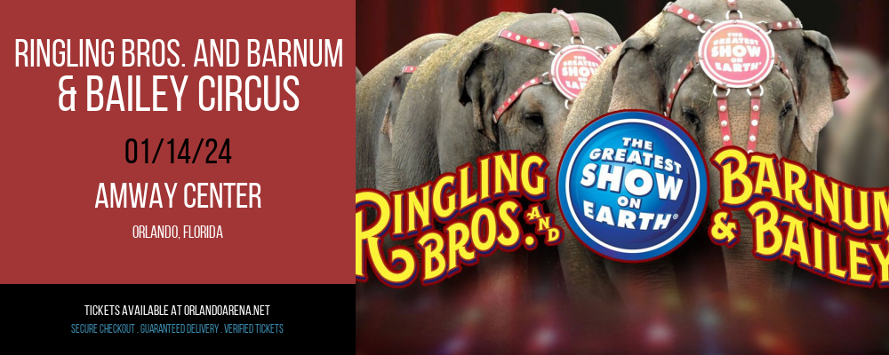 Ringling Bros. and Barnum & Bailey Circus at Amway Center