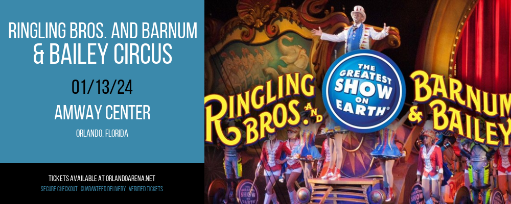 Ringling Bros. and Barnum & Bailey Circus at Amway Center