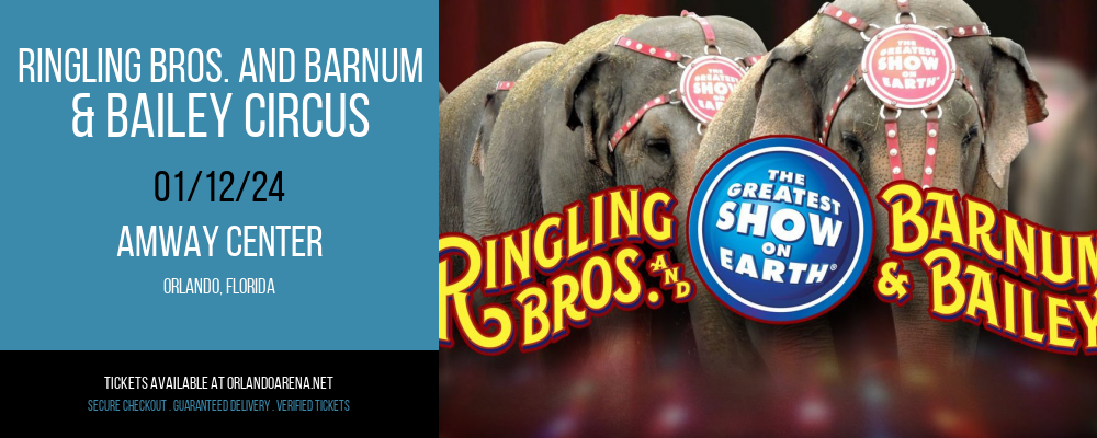 Ringling Bros. and Barnum & Bailey Circus at Amway Center
